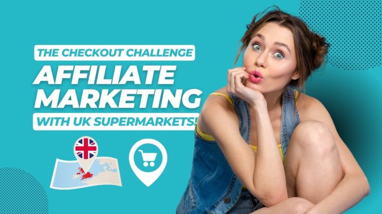 The Checkout Challenge: Profiting from UK Supermarket Affiliate Marketing