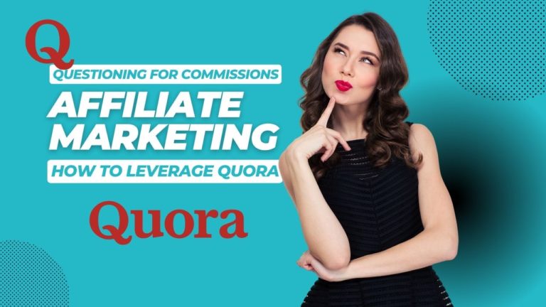 Questioning for Commissions: How to Leverage Quora in Affiliate Marketing