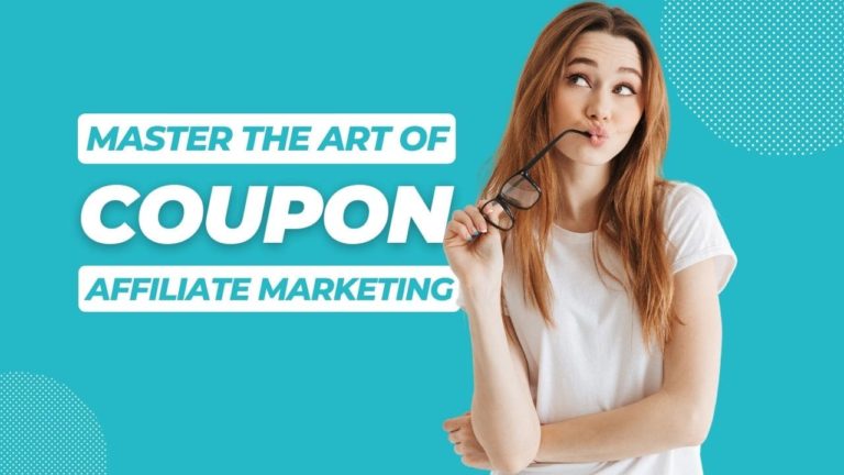 Mastering the Art of Coupon Affiliate Marketing