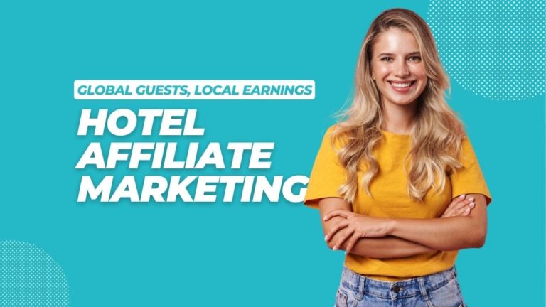Global Guests, Local Earnings: A Marketer’s Guide to Hotel Affiliates
