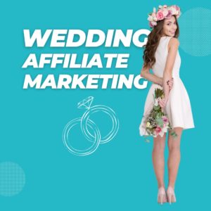 Wedding Affiliate Marketing