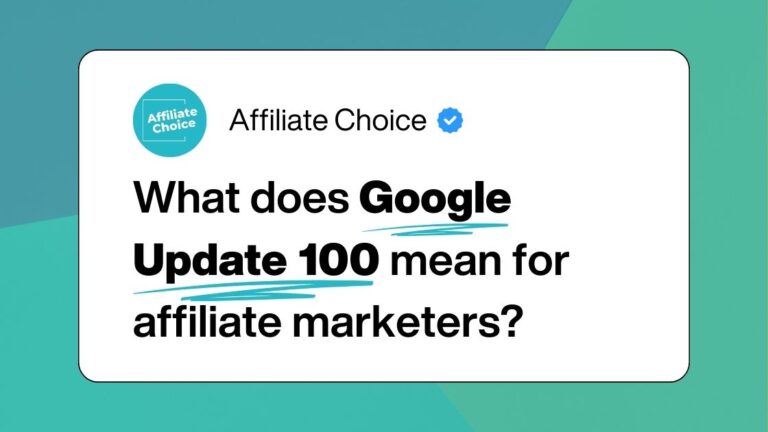 Google’s 100th Update: What It Means for Affiliate Marketers and Content Creators