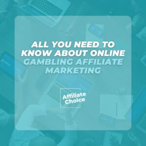 Online Gambling Affiliate Marketing: Complete Guide