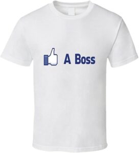 Buy The Facebook: Like A Boss Tshirt