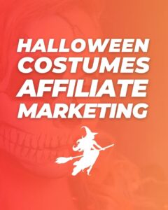 Halloween Costumes Affiliate Marketing