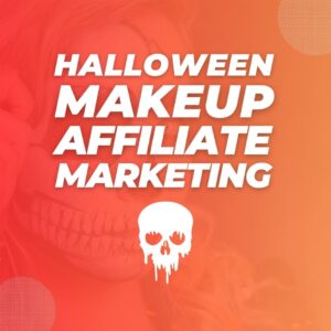 Halloween Makeup Affiliate Marketing