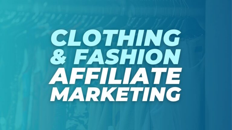 Clothing & Fashion Affiliate Marketing