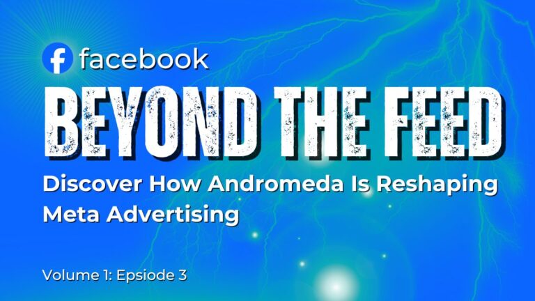 Beyond The Feed: How Andromeda Is Reshaping Meta Advertising