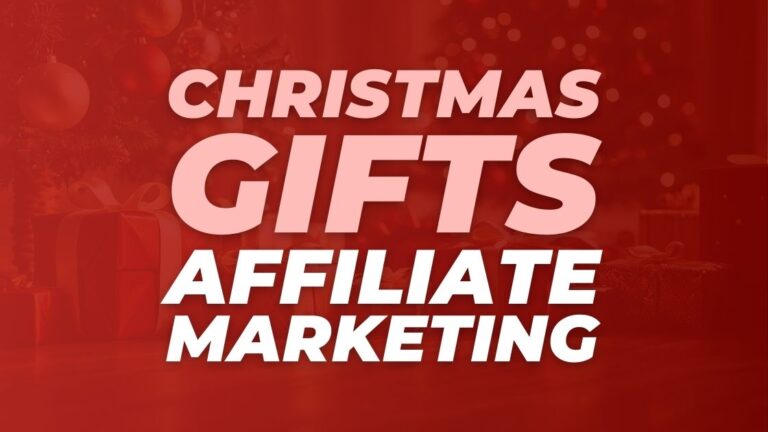 Christmas Gifts Affiliate Marketing